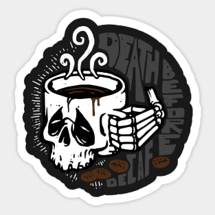 Death Before Decafe Sticker